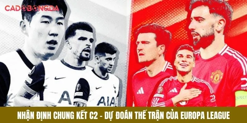 Nhận định chung kết C2